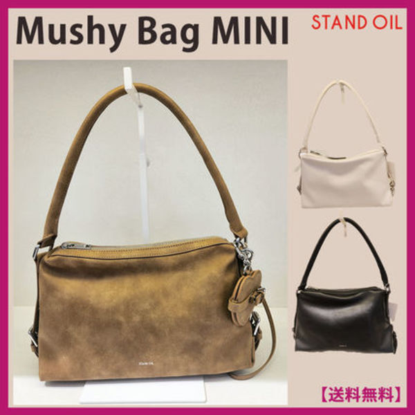[25SS 新] スタンドオイル★MUSHY BAG MINI★マッシュミニバック
